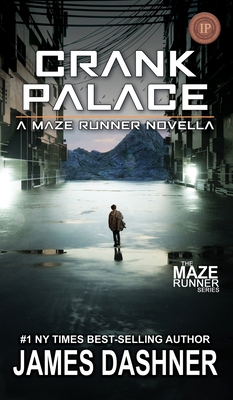 Crank Palace: A Maze Runner Novella 1626015686 Book Cover