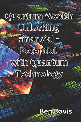 Quantum Wealth Unlocking Financial - Potential ... B0CJBFPZYR Book Cover