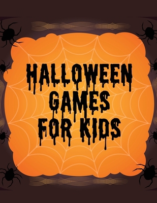 Halloween Games For Kids: Homeschool Fun For Ki... 1953332544 Book Cover