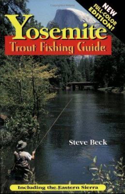 Yosemite Trout Fishing Guide (In Full book by Steve Beck