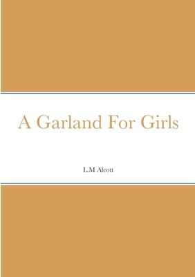 A Garland For Girls 1387909827 Book Cover