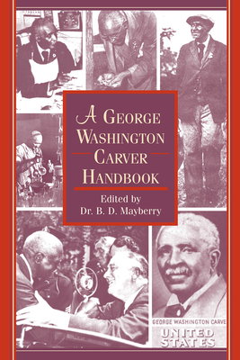 A George Washington Carver Handbook 1603060162 Book Cover