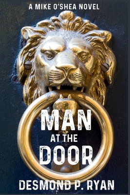 Man at the Door: A Mike O'Shea Novel 1685125468 Book Cover