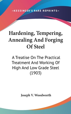 Hardening, Tempering, Annealing And Forging Of ... 0548982937 Book Cover