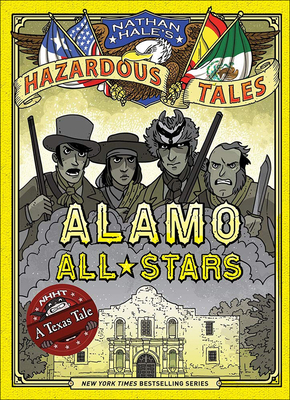Alamo All-Stars: A Texas Tale: Bigger & Badder ... 060640709X Book Cover