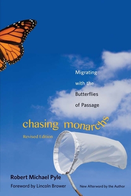 Chasing Monarchs: Migrating with the Butterflie... 030020387X Book Cover