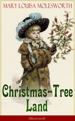 Christmas-Tree Land (Illustrated): The Adventur... 8026891759 Book Cover