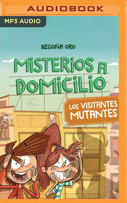 Los Visitantes Mutantes (Narración En Castellano) [Spanish] 1713585413 Book Cover