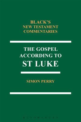 The Gospel According to St Luke 0567669289 Book Cover