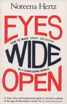 Eyes Wide Open: How to Make Smart Decisions in ... 0007467109 Book Cover