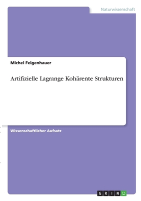 Artifizielle Lagrange Kohärente Strukturen (Ger... [German]            Book Cover