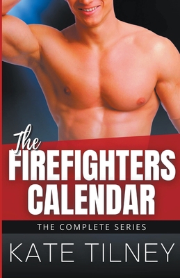 The Firefighters Calendar: The Complete Series B0C1N2ZMZS Book Cover