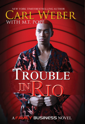 Trouble in Rio: A Family Business Novel 1622862732 Book Cover