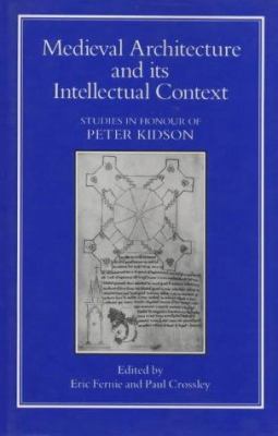 Medieval Architecture and its Intellectual Cont... 1852850345 Book Cover