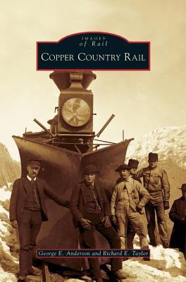 Copper Country Rail 153163155X Book Cover