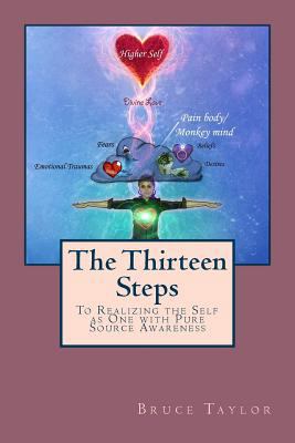 The Thirteen Steps: To Realizing the Self as On... 0995093806 Book Cover