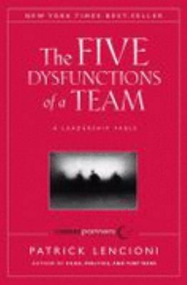The Five Dysfunctions of a Team: A Leadership F... 0470310448 Book Cover