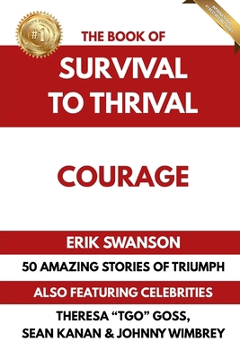 The Book of Survival to Thrival - Courage 1964330289 Book Cover