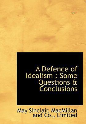 A Defence of Idealism: Some Questions & Conclus... 1140074474 Book Cover