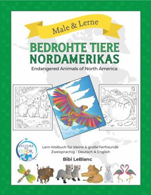 Bedrohte Tiere Nordamerikas - Malen & Lernen : Endangered Animals of North America