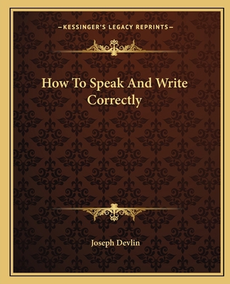 How To Speak And Write Correctly 1162666854 Book Cover