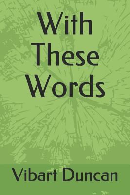 With These Words 1796236098 Book Cover