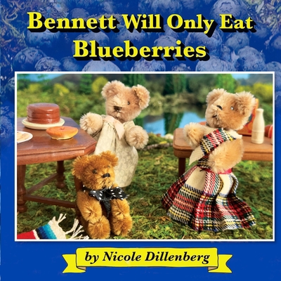Bennett Will Only Eat Blueberries 1960415336 Book Cover