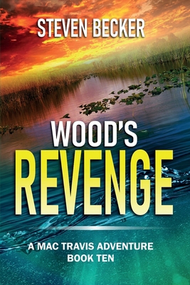 Wood's Revenge: A Mac Travis Adventure 152062204X Book Cover
