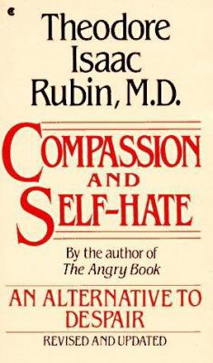 Compassion and Self-Hate: An Alternative to Des... 0020777507 Book Cover