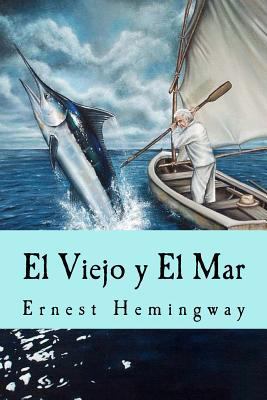 El Viejo y El Mar (Spanish Edition) [Spanish] 1533309566 Book Cover