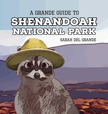 Shenandoah National Park: A Grande Guide for Kids 1959468200 Book Cover