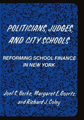 Politicians, Judges, and City Schools: Reformin... 0871541084 Book Cover