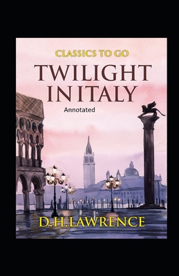 Twilight in Italy- By Edgar Rice(Annotated)            Book Cover