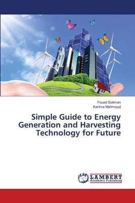 Simple Guide to Energy Generation and Harvestin... 6208420091 Book Cover