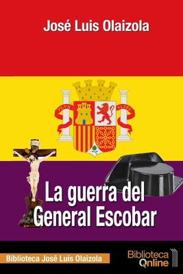La guerra del General Escobar [Spanish] 8415998597 Book Cover