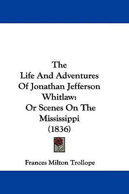 The Life And Adventures Of Jonathan Jefferson W... 1104576031 Book Cover