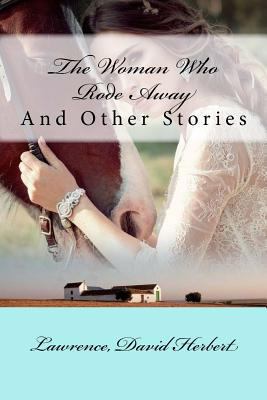 The Woman Who Rode Away: And Other Stories 1548067261 Book Cover