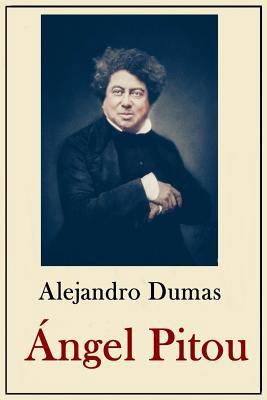 Alexander Dumas Coleccion: Angel Pitou [Spanish] 1523882751 Book Cover