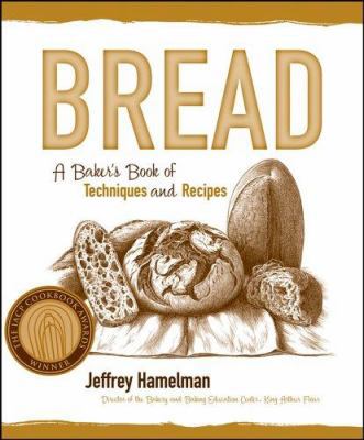 Bread: A Baker's Book of Techniques and Recipes 0471168572 Book Cover