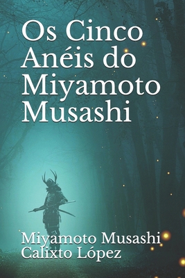 Os Cinco Anéis do Miyamoto Musashi [Portuguese] B08QLY97CX Book Cover