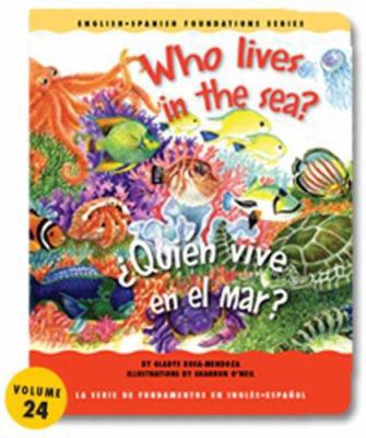 Who Lives in the Sea?/Quien Vive En El Mar? [Spanish] 1931398240 Book Cover