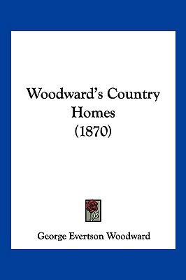 Woodward's Country Homes (1870) 1120959411 Book Cover