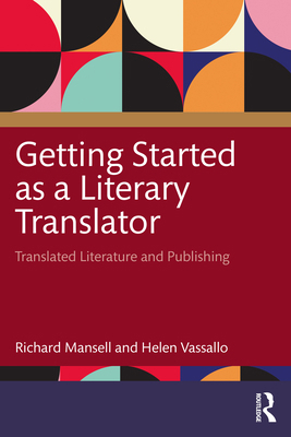 Getting Started as a Literary Translator: Trans... 1032901810 Book Cover