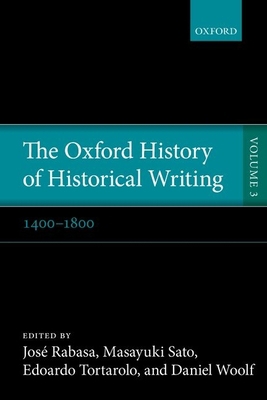 The Oxford History of Historical Writing: Volum... 0198738005 Book Cover