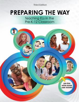 Preparing the Way: Teaching ELs in the PreK-12 ... 1524945145 Book Cover