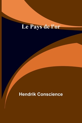 Le Pays de l'or [French] 9357394028 Book Cover