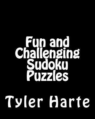 Fun and Challenging Sudoku Puzzles: An Enjoyabl... 1477452370 Book Cover