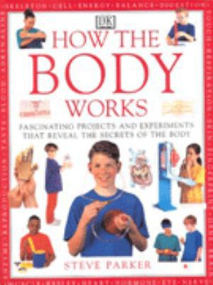 How the Body Works (How It Works) 0751308331 Book Cover