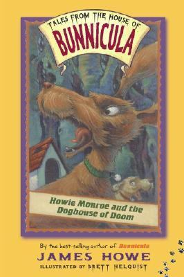 Howie Monroe and the Doghouse of Doom 0689839529 Book Cover