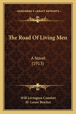 The Road Of Living Men: A Novel (1913) 1165607247 Book Cover